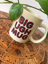 Image 4 of BIG UGH MUG