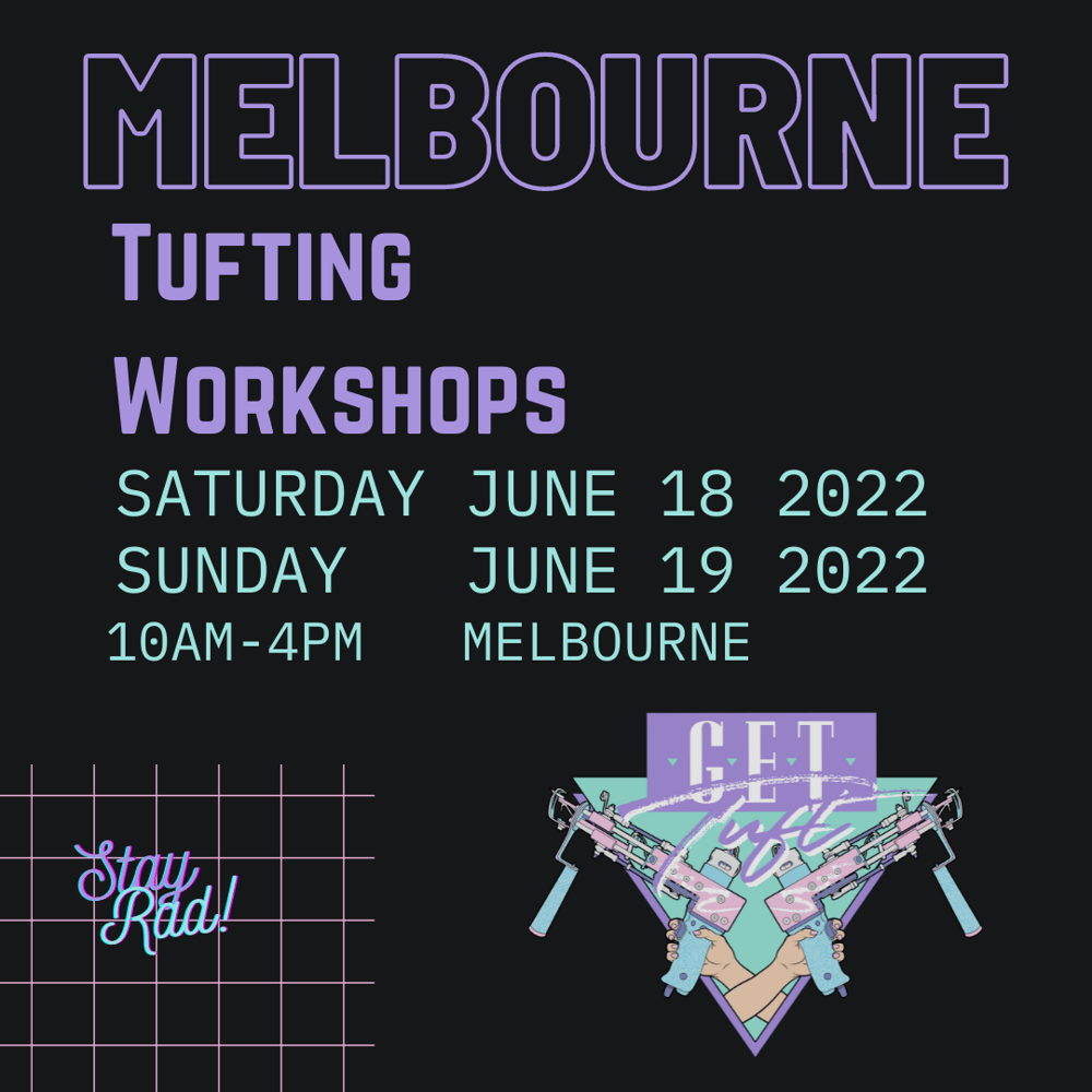 GET TUFT Rug Tufting Workshops Melbourne 