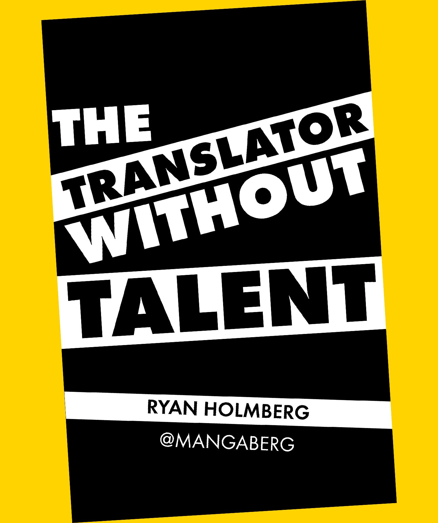 Image of The Translator Without Talent by Ryan Holmberg 