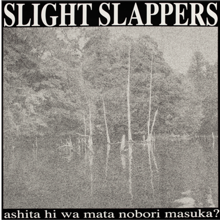 SLIGHT SLAPPERS "Ashita Wa Mata Nobori Masuka" LP