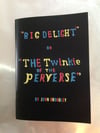 "Big Delight!" or "The Twinkies of the Perverse" book