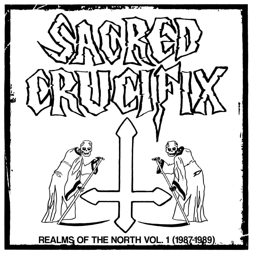 SACRED CRUCIFIX - REALMS OF THE NORTH Vol 1 (1987 - 1989)