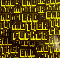Bad Mother.. Weatherproof Vinyl Sticker