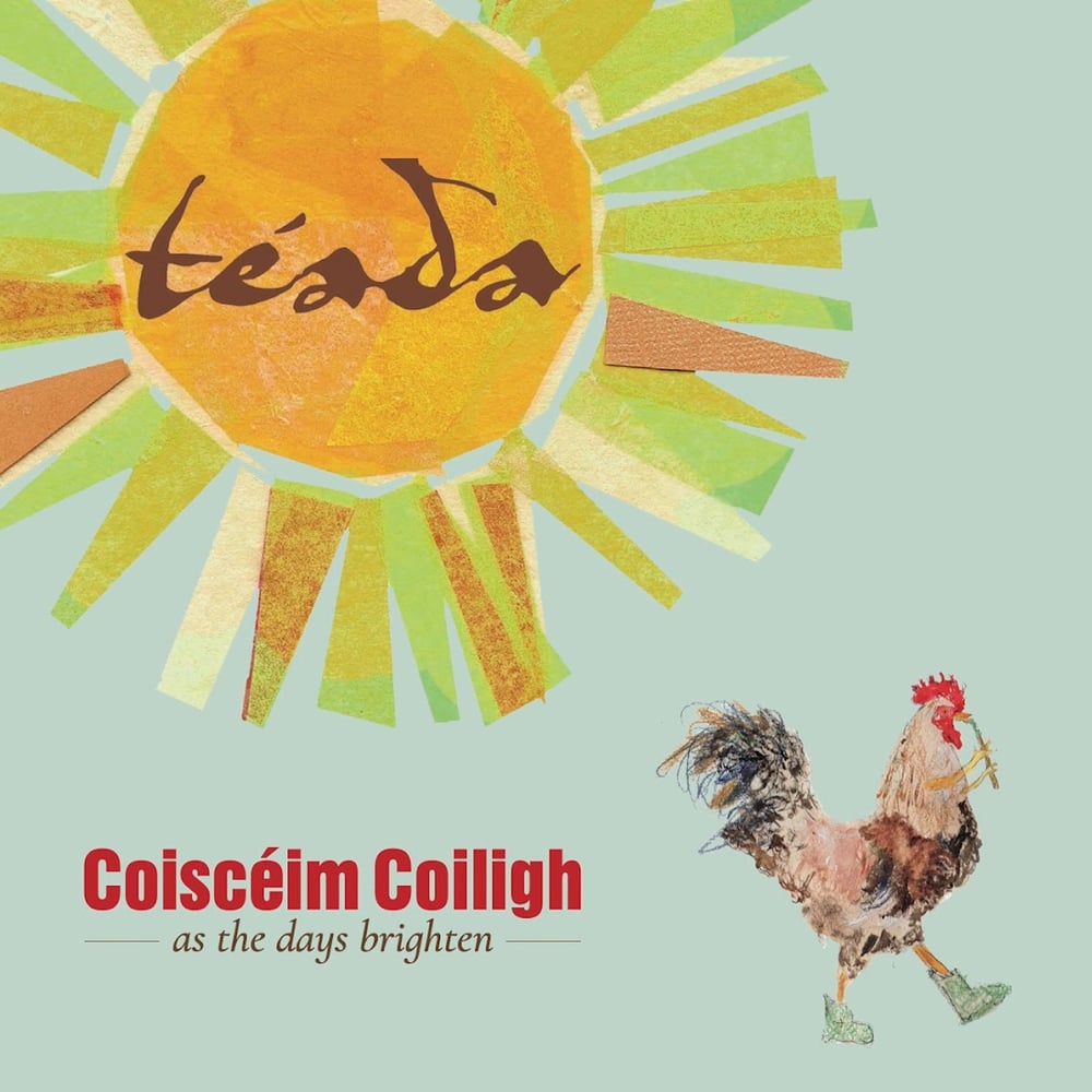 Image of Téada - Coiscéim Coiligh / As the Days Brighten