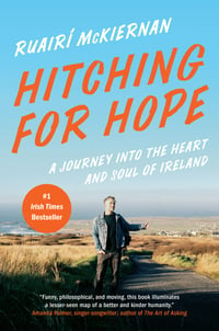 Hitching for Hope - A Journey into the Heart and Soul of Ireland (author signed copy)
