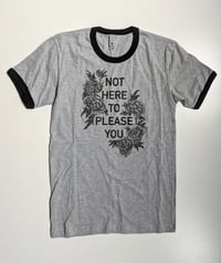 Image 3 of Not Here To Please You Unisex Ringer T