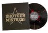 SHOTGUN MISTRESS LP