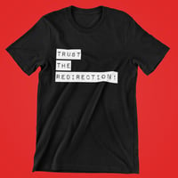 Image 5 of Trust the Redirection - Short Sleeve Unisex T-Shirt