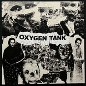 Image of Oxygen Tank - Demo 2021 7" (UNDESIRABLE-026)