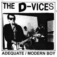 THE D-VICES Adequate b/w Modern Boy