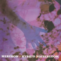 Image 1 of MERZBOW "Hybrid Noisebloom" 2LP