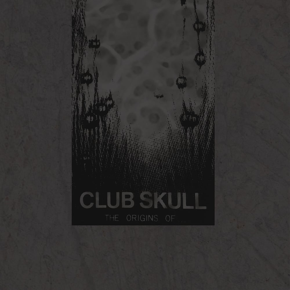 CLUB SKULL "The Origins Of..." LP