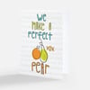We make a perfect pear