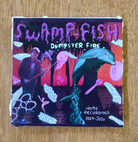 Image 1 of Swamp-Fish Dumpster Fire - Self Titled Album 