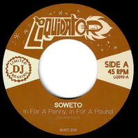 Image of SOWETO -  In For A Penny, In For A Pound 7"