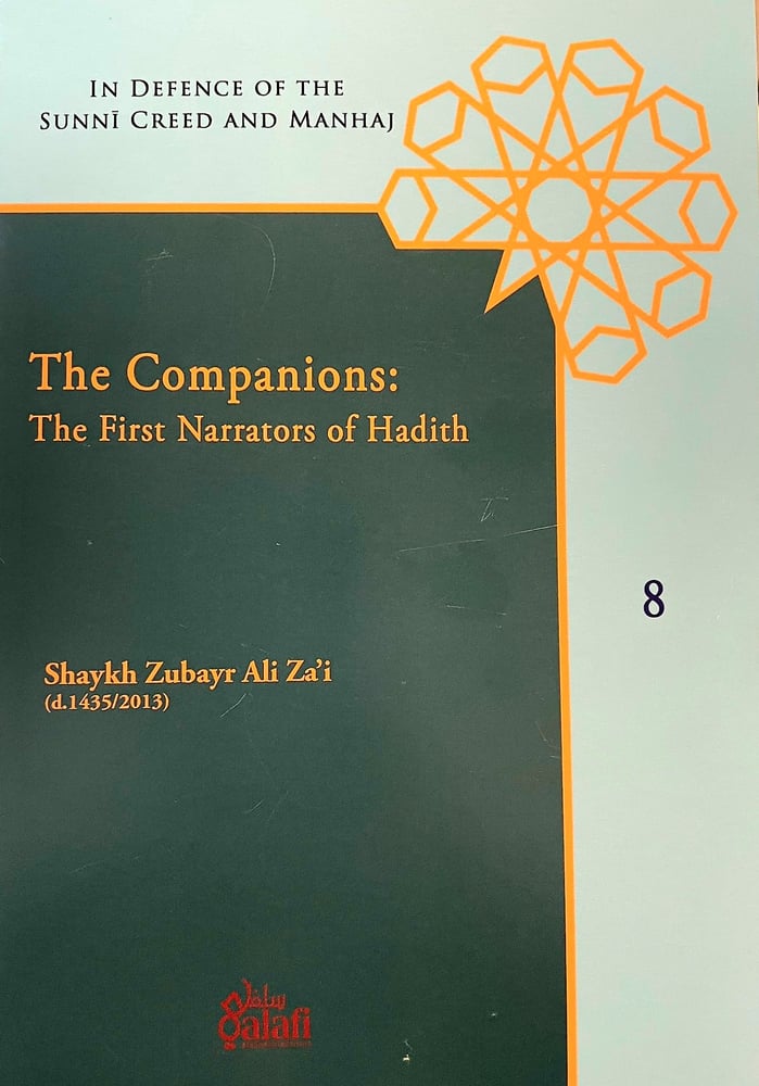 Image of The Companions: The First Narrators of Hadith - Shaykh Zubayr Ali Za'i (d.1435/2013)