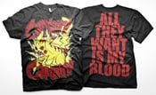 Image of ALL THEY WANT IS MY BLOOD Tee