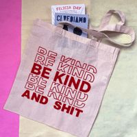 Image 1 of Be Kind And Shit Tote 