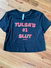 Tulsa #1 Slut Crop Top
