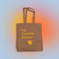 Image 1 of VE “Fat Coochie Energy” Tote