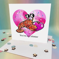 You’re my lobster anniversary card