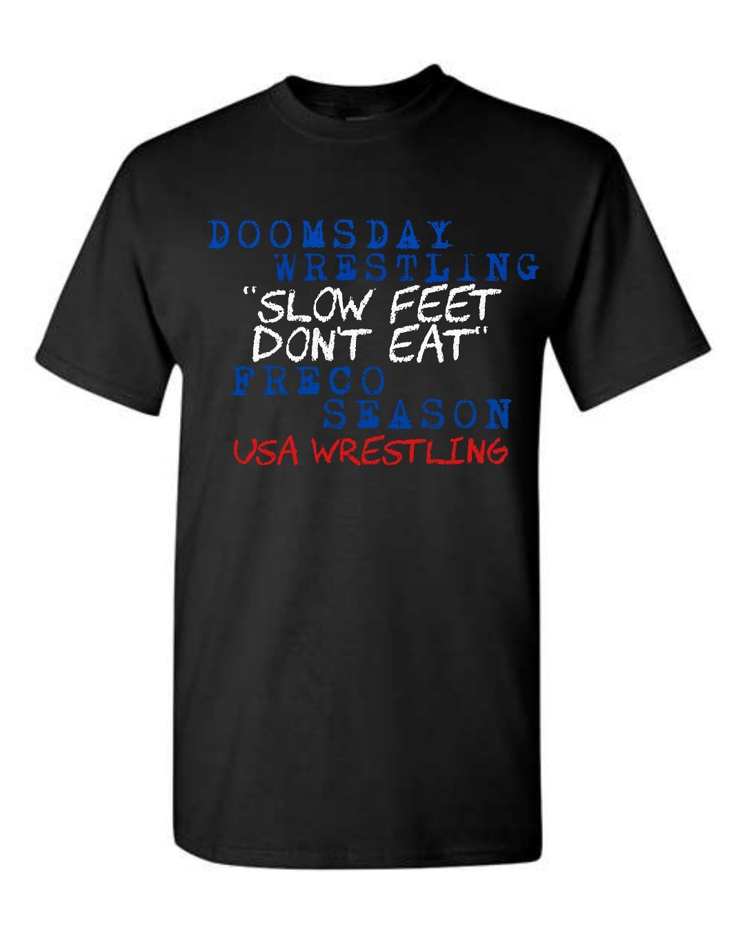 Image of Doomsday USA Freestyle Shirts " Slow Feet Don' t Eat"