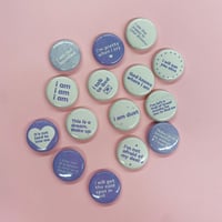 Image 1 of pathetic affirmations riso buttons
