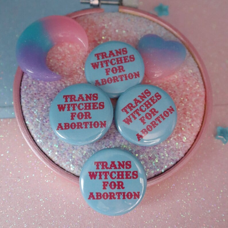 Image of Trans Witches For Abortion Button Badge