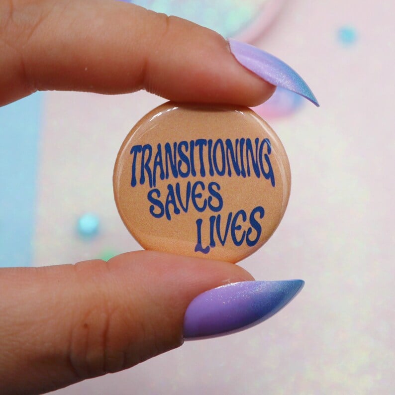 Image of Transitioning Saves Lives Button Badge