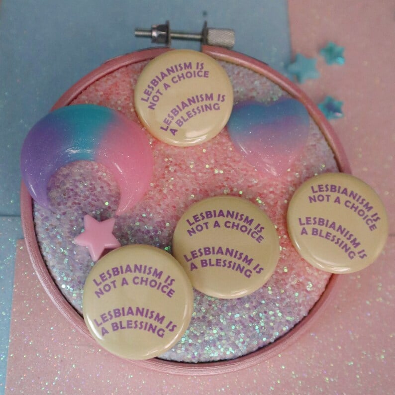 Image of Lesbianism Is Not A Choice, Lesbianism Is A Blessing Button Badge