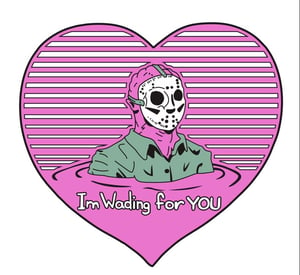 Image of ‘I’m wading for you’ 1.5” enamel pin