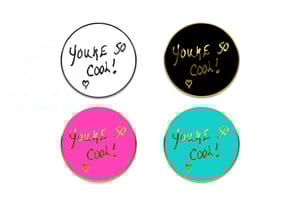 "You're So Cool" hard enamel pin badge 