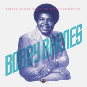 Bobby Barnes -Super High On Your Love / I've Had My Share (Of loving You) 