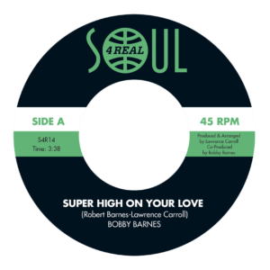 Bobby Barnes -Super High On Your Love / I've Had My Share (Of loving You)