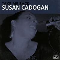 Image 1 of SUSAN CADOGAN - Take Me Back LP
