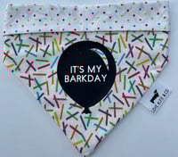 Image 2 of IT'S MY 'BARKDAY' BANDANA