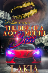 PRE-ORDER The Rise Of A Gold Mouth Boss
