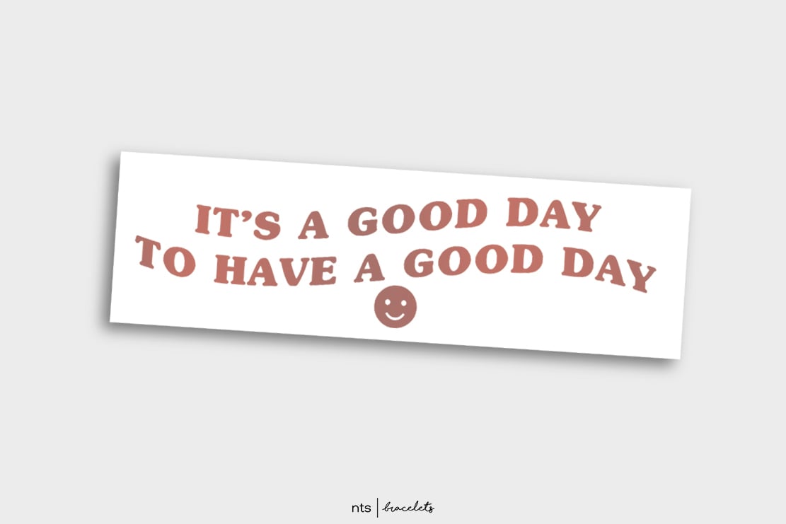 Image of IT'S A GOOD DAY TO HAVE A GOOD DAY :) VINYL STICKER (Rose Gold/Glitter)