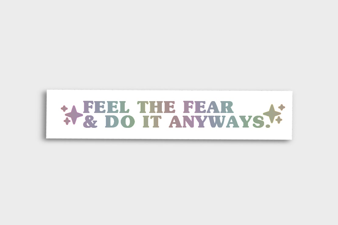 Image of FEEL THE FEAR & DO IT ANWAYS VINYL STICKER (Holo)