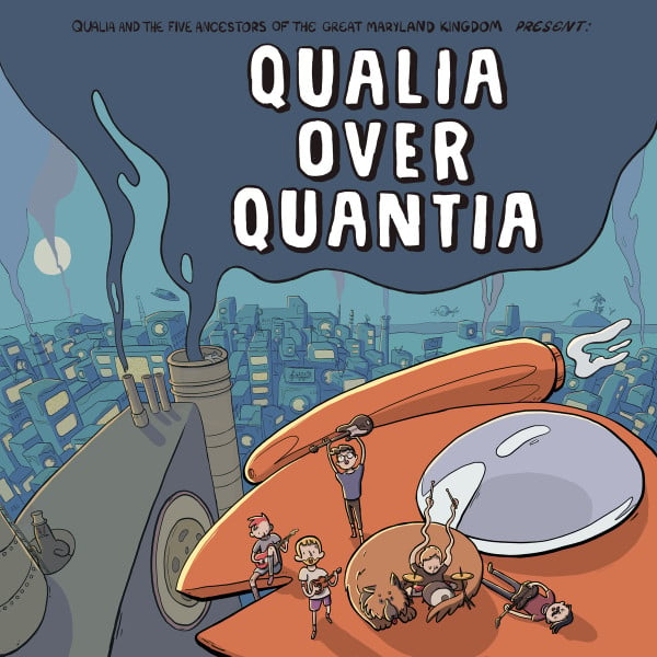 QUALIA AND THE FIVE ANCESTORS OF THE GREAT MARYLAND KINGDOM - QUALIA OVER QUANTIA (CD)