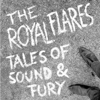 Image 1 of THE ROYAL FLARES - Tales Of Sound & Fury