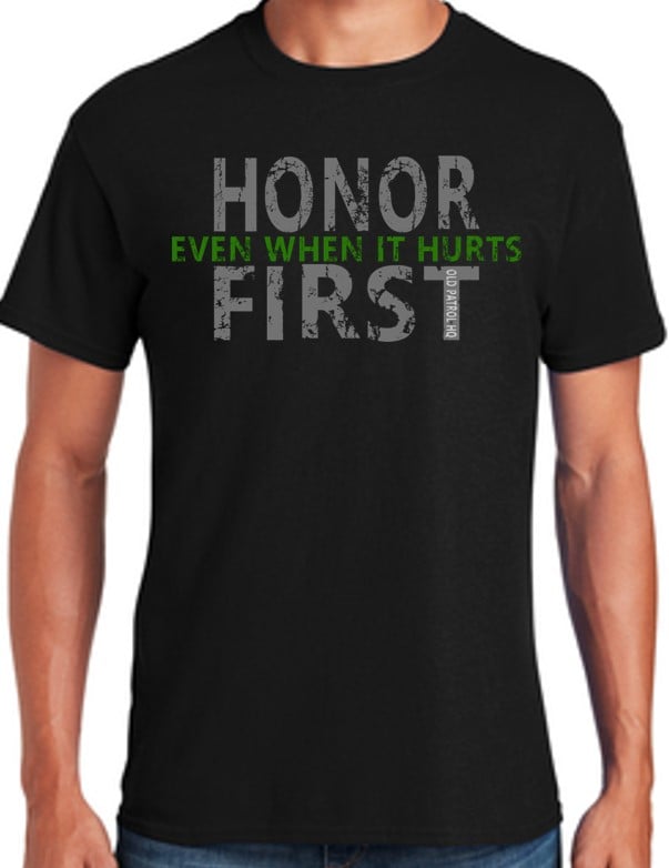 Image of HONOR FIRST ~ EVEN IF IT HURTS
