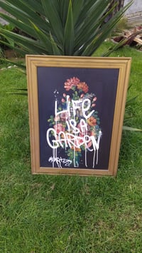 Life is a garden