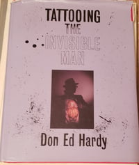Tattooing the Invisible Man Don Ed Hardy 