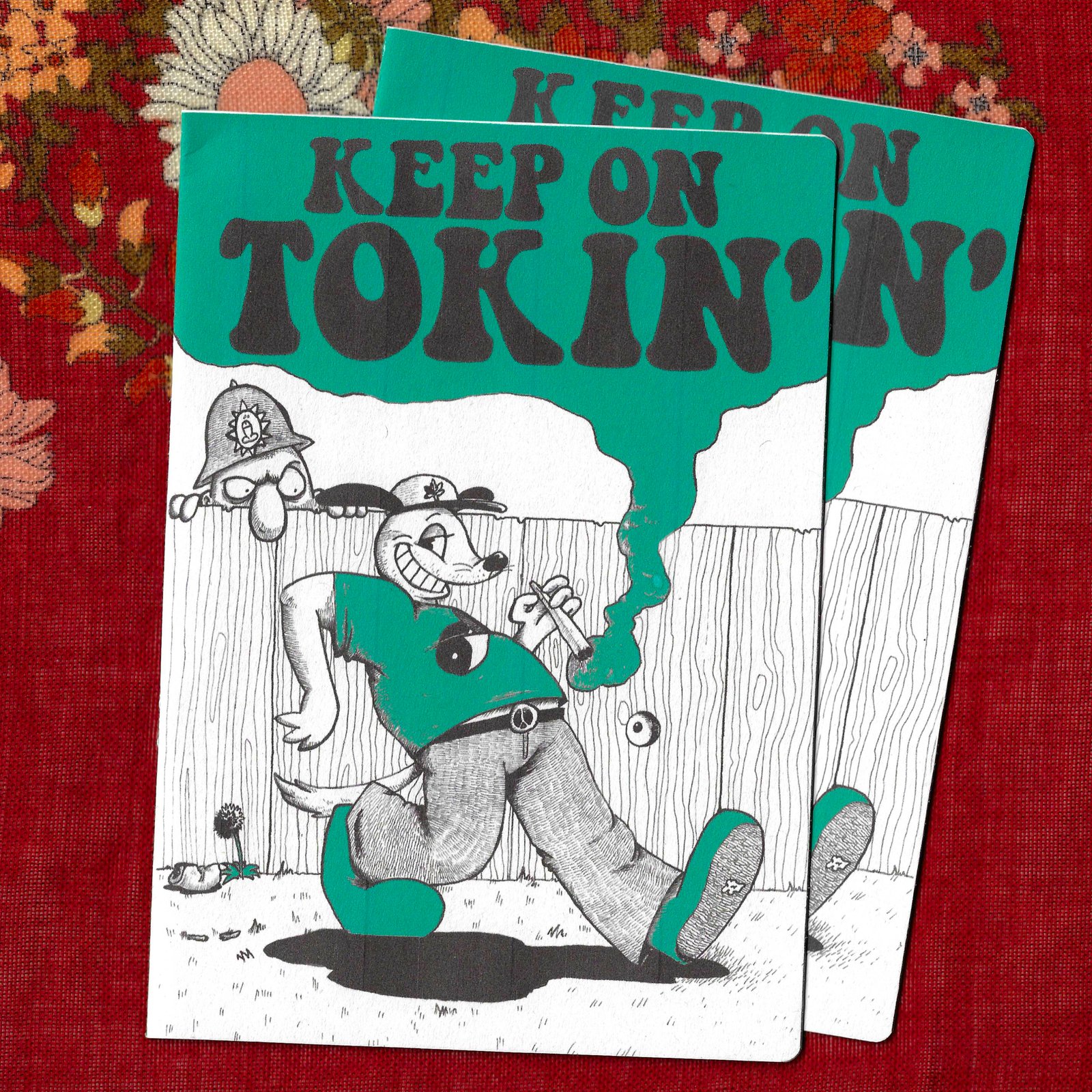 KEEP ON TOKIN' / 420 ZINE | SPAF collective