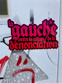 La gauche contre la culture de la dénonciation (Sticker)