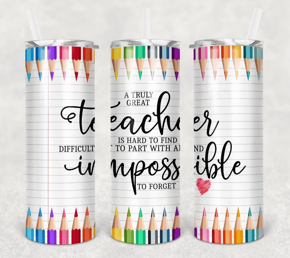 Image of A Great Teacher is Impossible to Forget Tumbler 