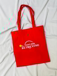 Image 1 of Don’t Stop Retrieving Tote 