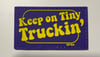 Keep On Tiny Truckin' Patch