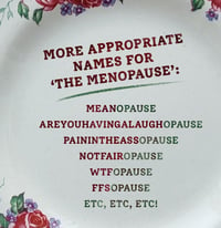 Image 2 of More appropriate names for 'The Menopause'! (Ref. 408)